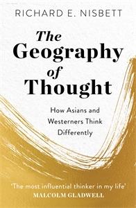 The Geography of Thought – Richard E. Nisbett