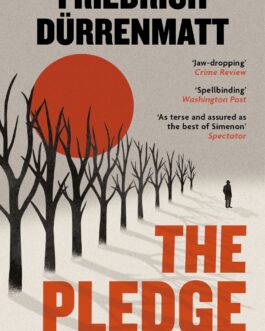 The Pledge –  Friedrich Dürrenmatt, tr . Joel Agee