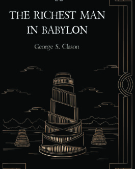 The Richest Man In Babylon – George S. Clason