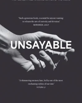 Unsayable :  A Life in Writing – Michael Cunningham (Hardcover)