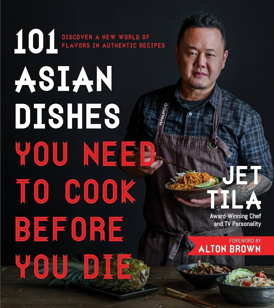 101 Asian Dishes You need To Cook Before You Die - Jet Tila