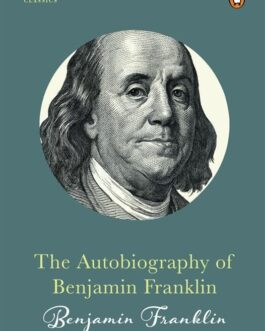 The Autobiography of Benjamin Franklin – Benjamin Franklin (Hardcover)