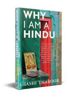 Why I Am A Hindu – Shashi Tharoor (Hardcover)