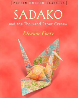 Sadako And the Thousand Paper Cranes – Eleanor Coerr