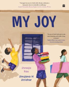 My Joy – Shreeja Rao, Shrujana N Shridhar(Illustrator)