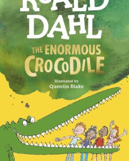 The Enormous Crocodile – Roald Dahl