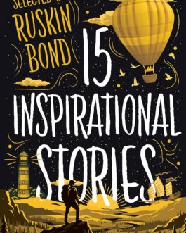15 Inspirational Stories – Selected by Ruskin Bond