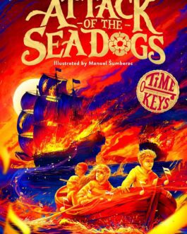 Attack of The Sea Dogs – M.G. Leonard