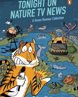 Tonight On Nature TV News  – Rohan Chakravarty