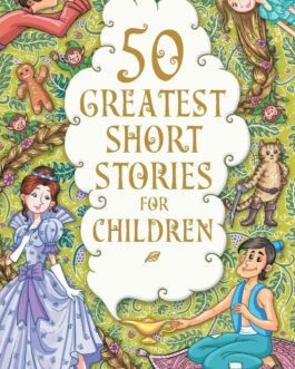 50 Greatest Short Stories For Children