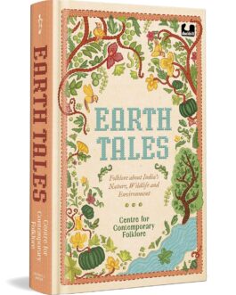 Earth Tales : Folklore about India’s Nature, Wildlife and Environment – Centre for Contemporary Folklore