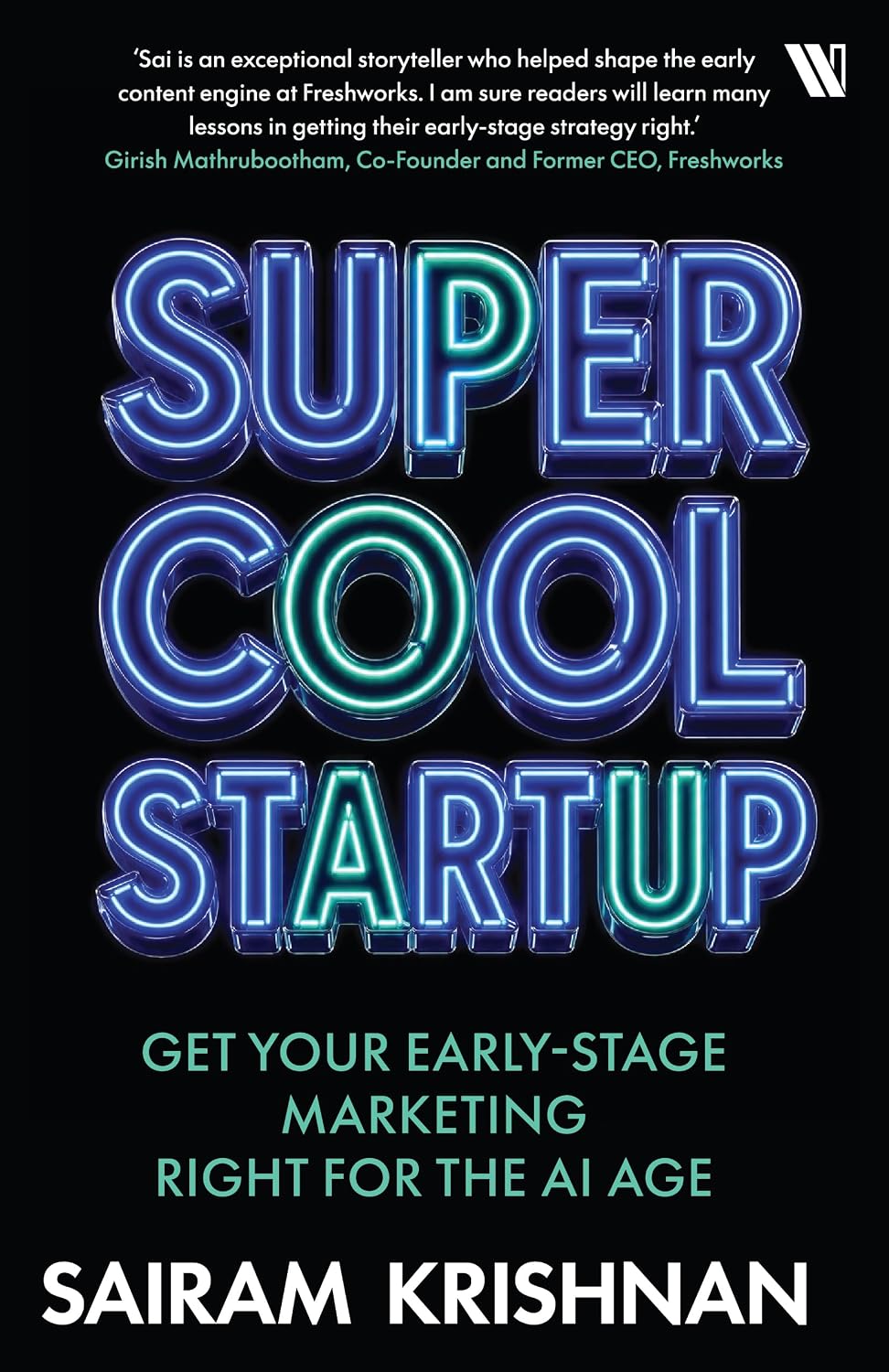 Super Cool Startup - Sairam Krishnan