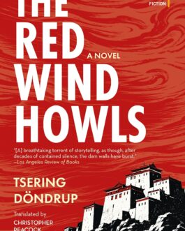 The Red Wind Howls – Tsering Dondrup