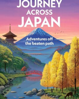 Journey Across Japan : Adventures off the beaten path – Chris Broad