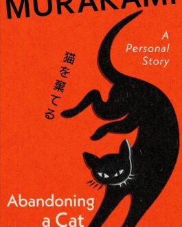 Abandoning a Cat : A Personal Story – Murakami (Hardcover)