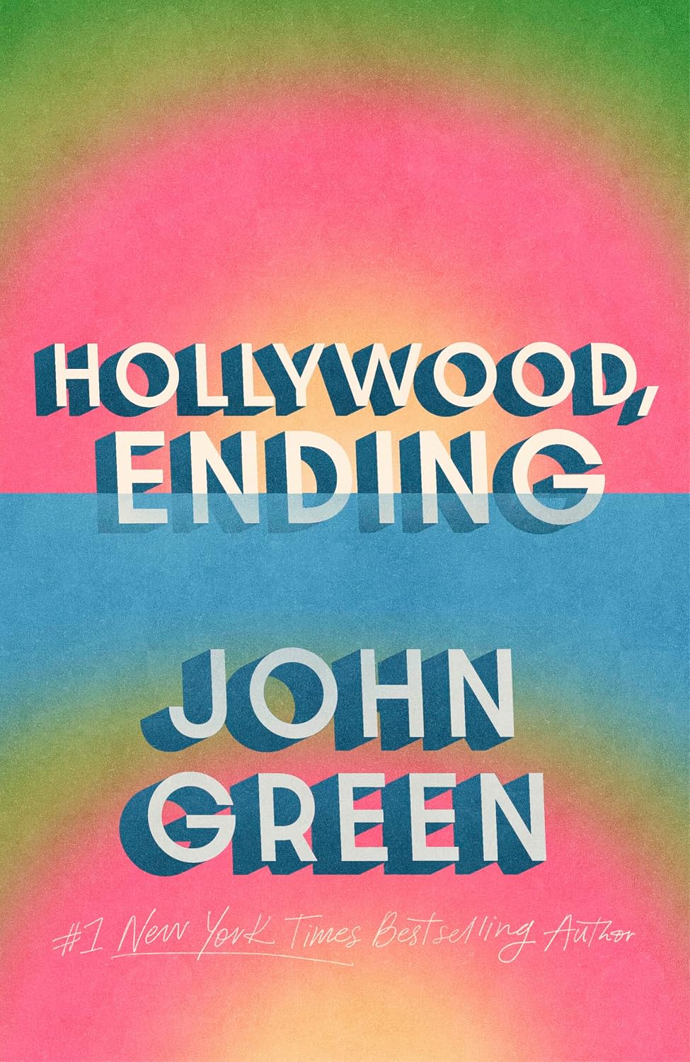 Hollywood, Ending - John Green (Hardcover)