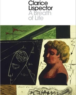 A Breath of Life – Clarice Lispector