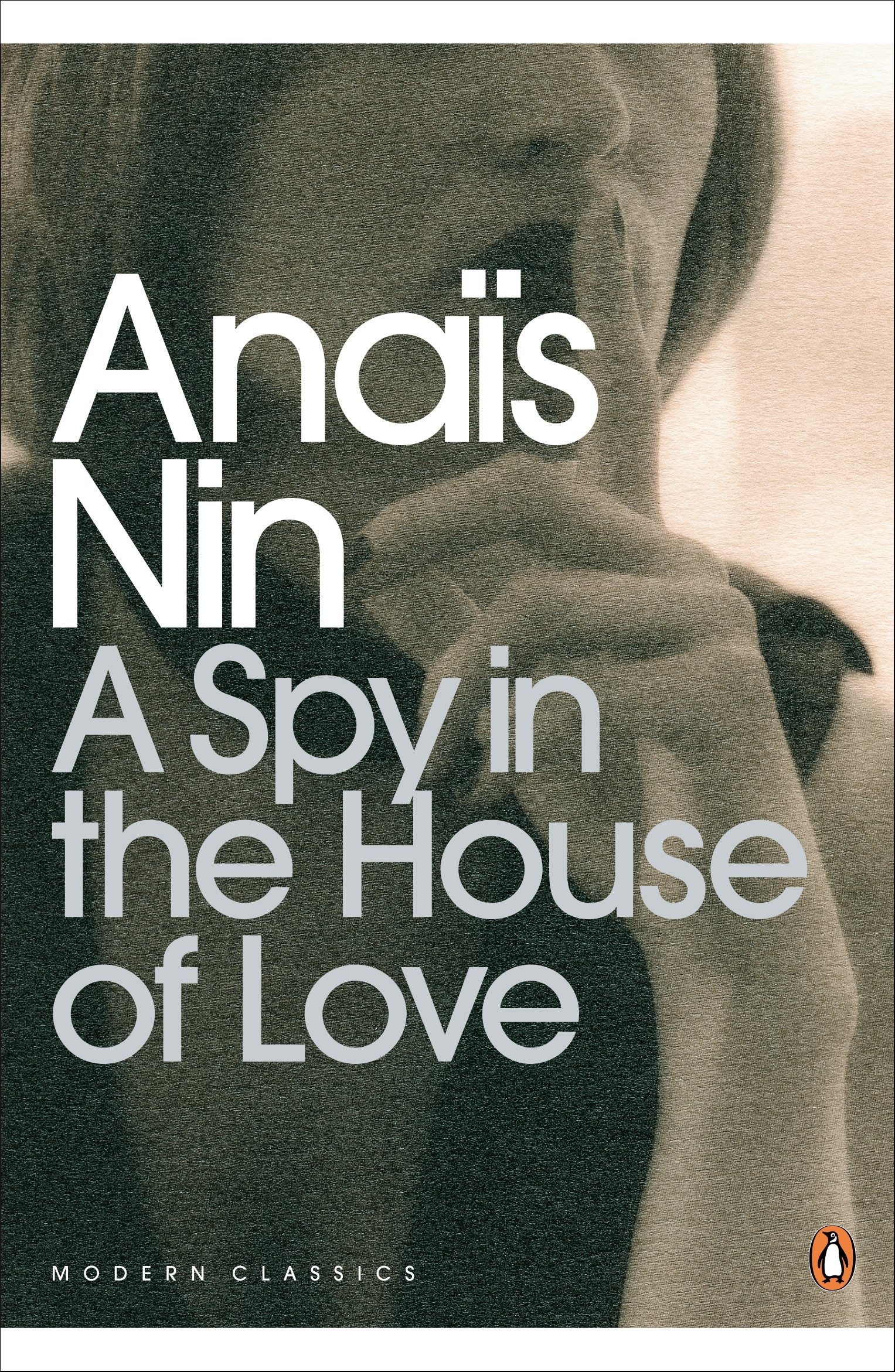 A Spy in The House of Love - Anais Nin