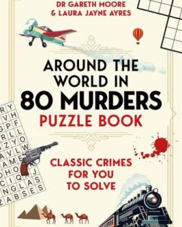 Around the World in 80 Minutes : Puzzle Book – Dr. Gerath Moore and Laura Jayne