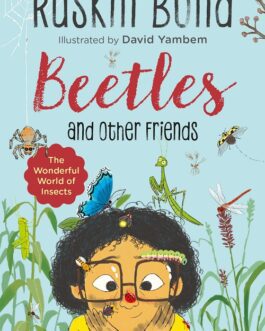 Beetles and other friends – Ruskin Bond (Hardcover)