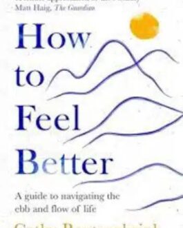 How to Feel Better – Cathy Rentzenbrink