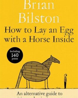 How to Lay an Egg with A Horse Inside – Brian Bilston (Hardcover)