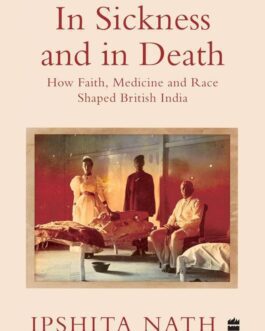 In Sickness and In Death – Ipshita Nath