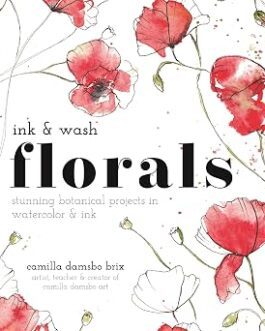 Ink and Wash Florals – Camilla Damsbo Brix