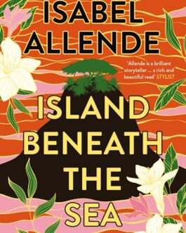Island Beneath The Sea – Isabel Allende