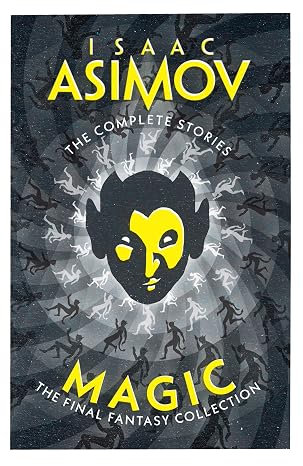 The Completer Stories : Magic and The Final Fantasy Collection - Isaac Asimov