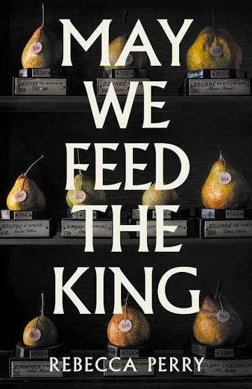 May We Feed The King - Rebecca Perry (Hardcover)