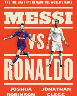 Messi Vs Ronaldo – Joshua Robinson and Jonathan Clegg