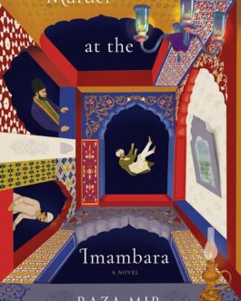 Murder at The Imambara – Raza Mir (Hardcover)