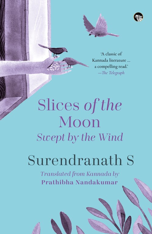 Slices of The Moon : Swept by the Wind - Surendranath S and Pratibha Nandakumar