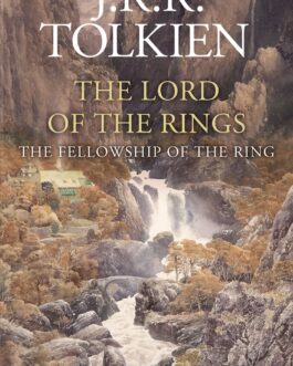 The Lord of The Rings : The Fellowship of The Ring – J.R.R. Tolkien (Illustrated Edition)