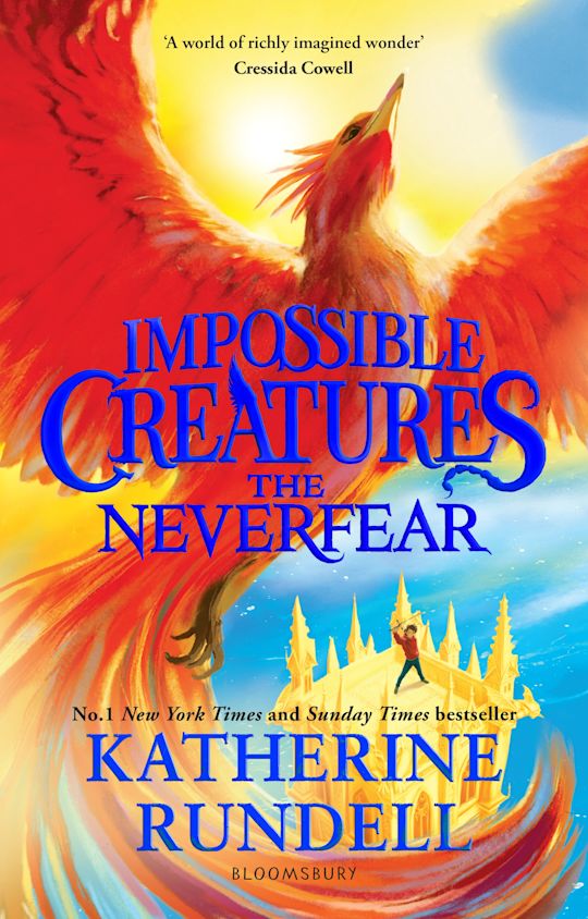 Impossible Creatures The Neverfear - Katherine Rundell