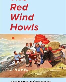 The Red Wind Howls – Tsering Dondrup