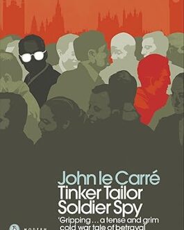 Tinker Tailor Soldier Spy – John Le Carre