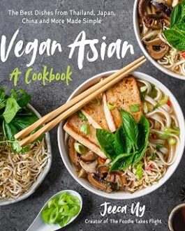 Vegan Asian : A Cookbook – Jeeca Vy