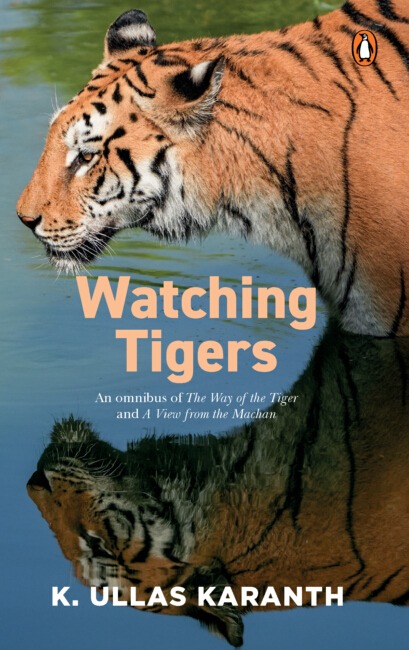 Watching Tigers - K. Ullas Karanth