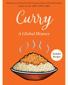 Curry : A Global History – Colleen Taylor Sen