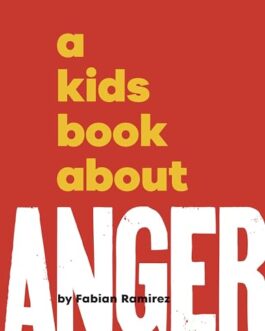 A Kids Book About Anger – Fabian Ramirez