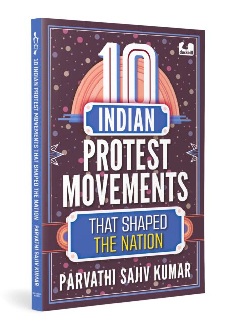 10 Indian Protest Movements that Shaped the Nation - Parvathi Sajiv Kumar