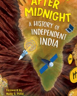 After Midnight : A History Of Independent India – Meghaa Gupta