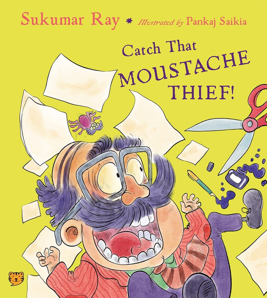 Catch That Moustache Thief - Sukumar Ray , Illustrated by Pankaj Saikia