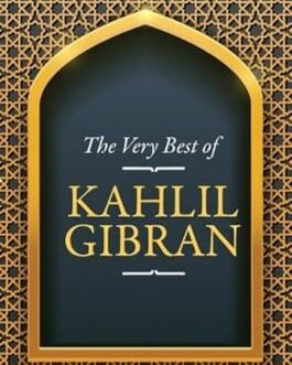 The Very Best of Kahlil Gibran