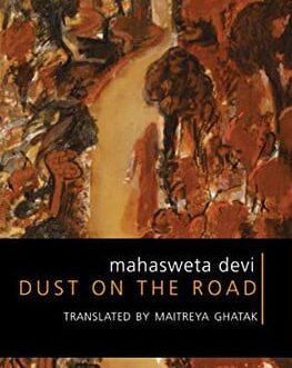 Dust On The Road – Mahasweta Devi