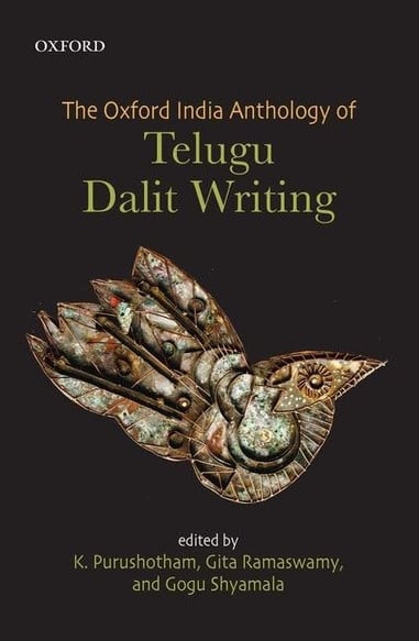 The Oxford Anthology of Telegu Dalit Writing - K. Purushotham, Gita Ramaswamy and Gogu Shyamala (Hardcover)