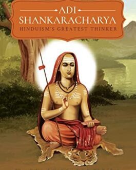 Adi Shankaracharya : Hinduism’s Greatest Thinker – Pavan K. Varma