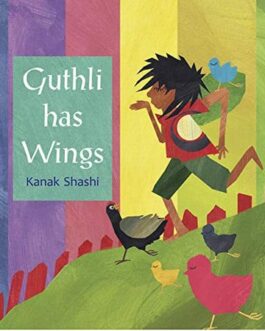 Guthli has Wings – Kanak Shashi